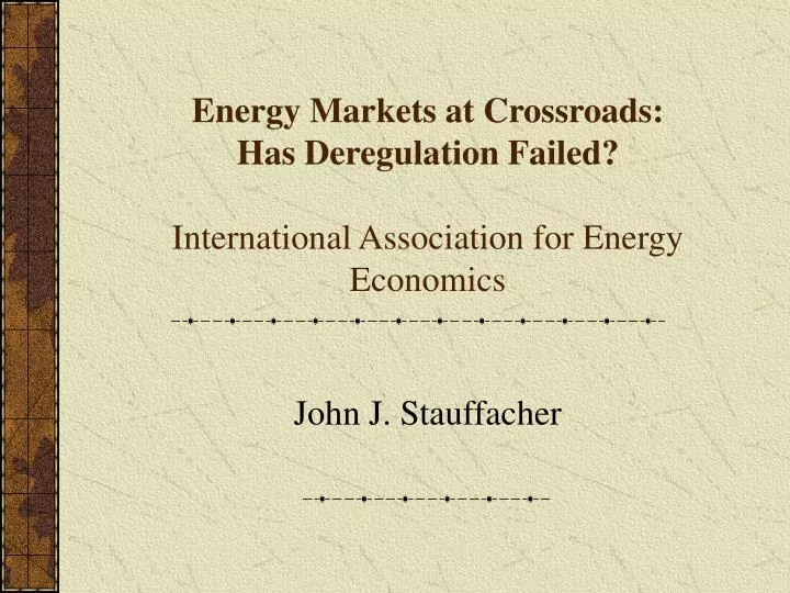 energy markets at crossroads has deregulation failed international association for energy economics