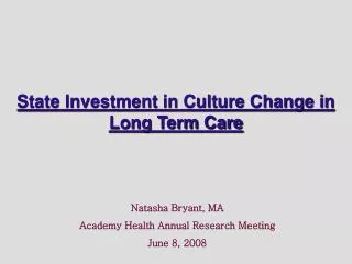 State Investment in Culture Change in Long Term Care
