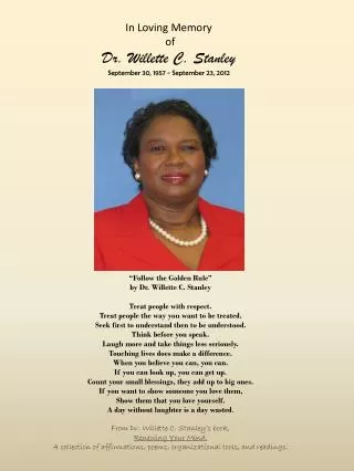 In Loving Memory of Dr. Willette C. Stanley September 30 , 1957 - September 23, 2012