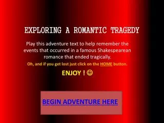 EXPLORING A ROMANTIC TRAGEDY