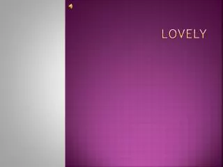 lovely
