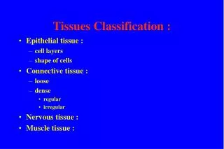 Tissues Classification :