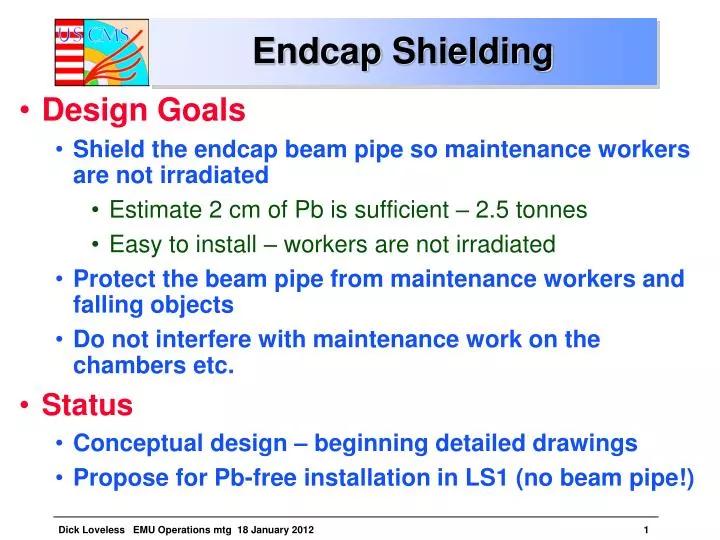 endcap shielding