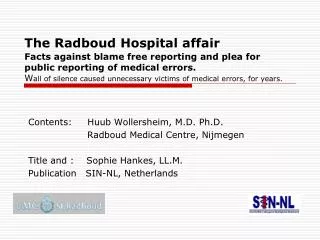 Contents: Huub Wollersheim, M.D. Ph.D. Radboud Medical Centre, Nijmegen