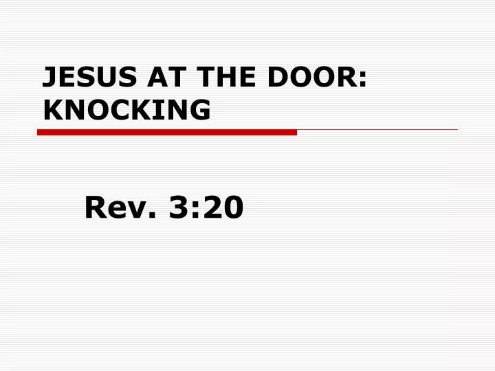 jesus at the door knocking