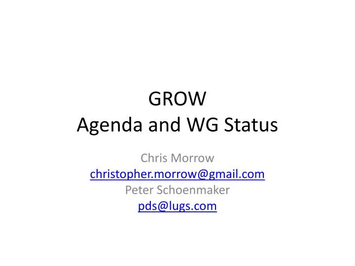 grow agenda and wg status