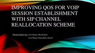 Improving QoS for VoIP session establishment with SIP channel reallocation scheme