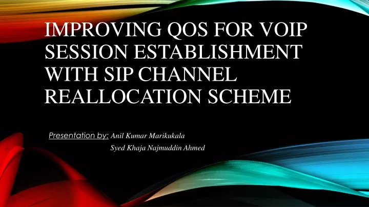improving qos for voip session establishment with sip channel reallocation scheme