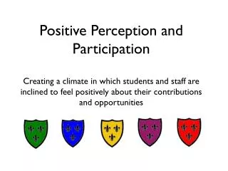 Positive Perception and Participation