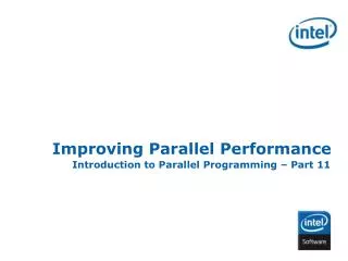 Improving Parallel Performance