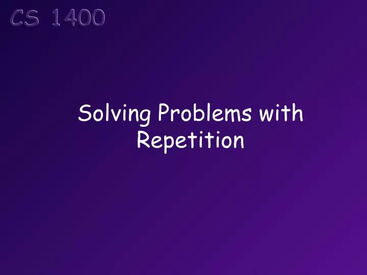 solving problems with repetition