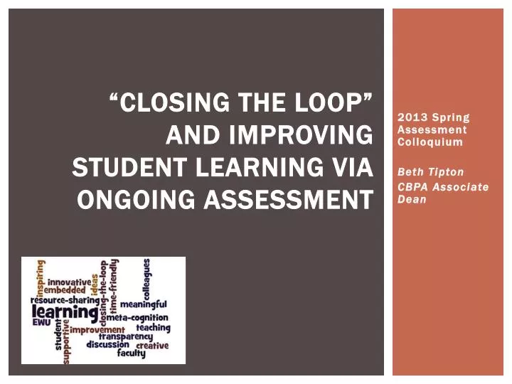 closing the loop and improving student learning via ongoing assessment