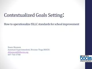 Contextualized Goals Setting : How to operationalize ISLLC standards for school improvement