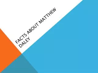 Facts about Matthew Daley