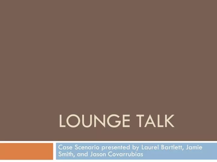 lounge talk