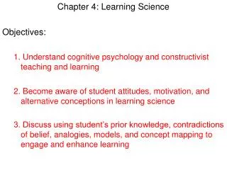 Chapter 4: Learning Science Objectives: