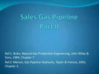 Sales Gas Pipeline Part II