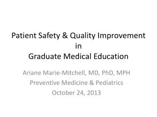Patient Safety &amp; Quality Improvement in Graduate Medical Education