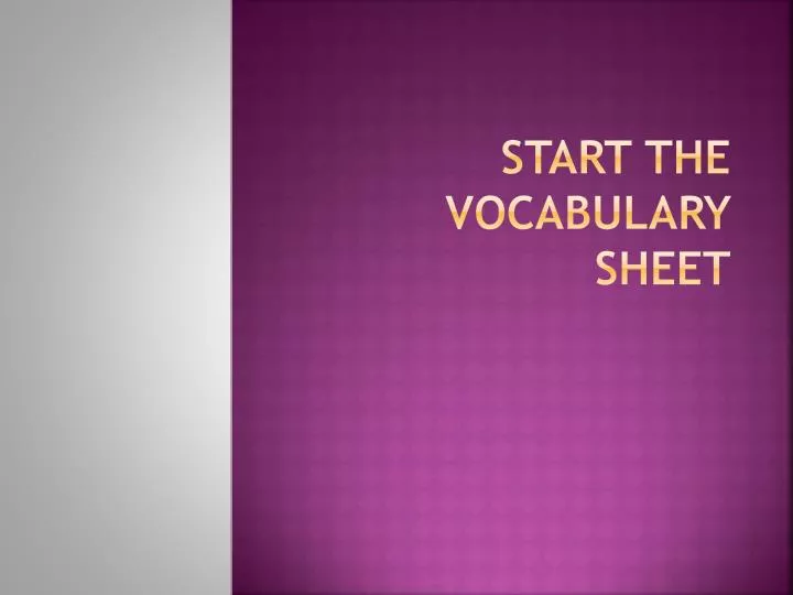 start the vocabulary sheet