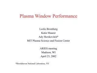 Plasma Window Performance