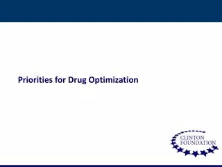 Priorities for Drug Optimization