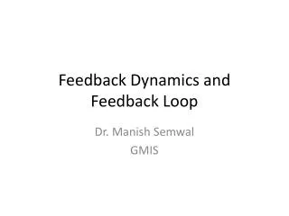 Feedback Dynamics and Feedback Loop