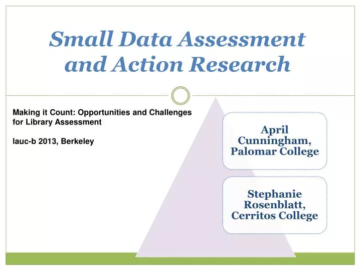 small data assessment and action research