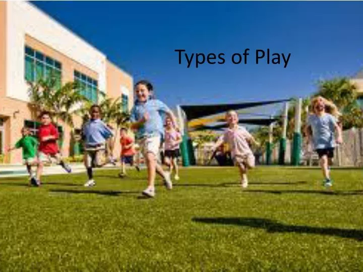 types of play