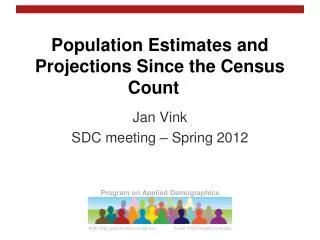 Population Estimates and Projections Since the Census Count
