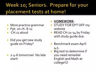 Week 10; Seniors. Prepare for your placement tests at home!