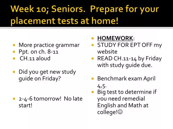 week 10 seniors prepare for your placement tests at home
