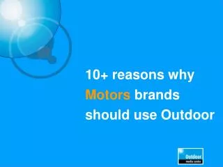 10+ reasons why Motors brands should use Outdoor