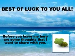 best of luck to you all