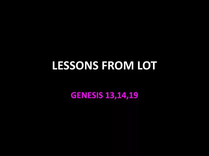 lessons from lot