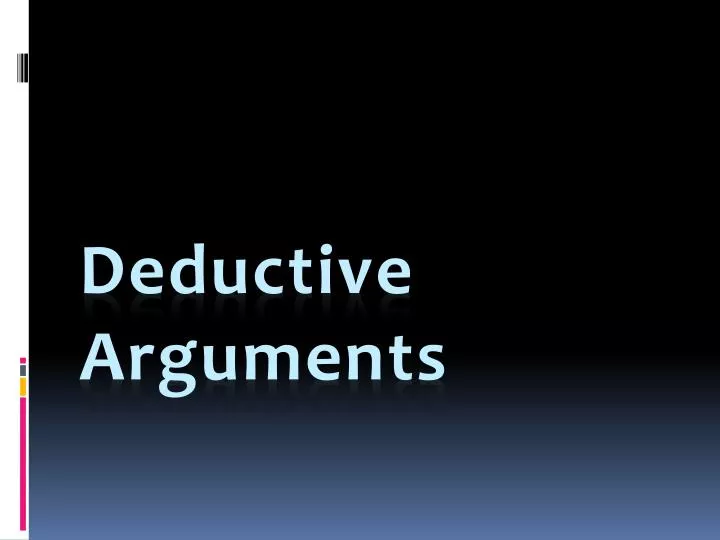 deductive arguments