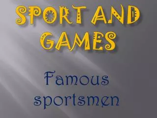 Sport and games