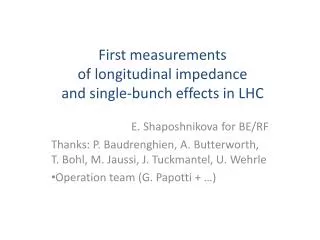 First measurements of l ongitudinal impedance and single-bunch effects in LHC