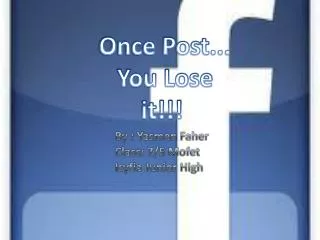 Once Post... You Lose it!!!