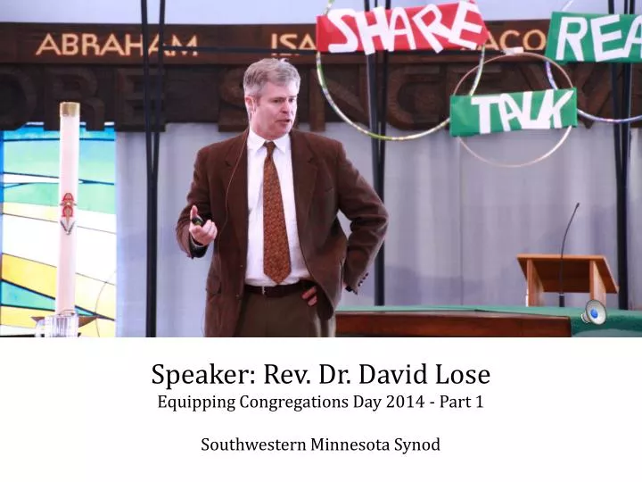 speaker rev dr david lose equipping congregations day 2014 part 1 southwestern minnesota synod