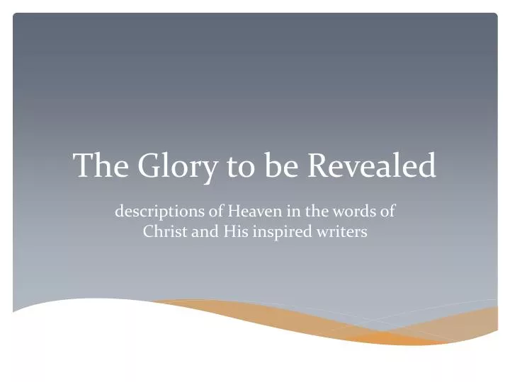 the glory to be revealed
