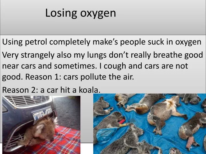 losing oxygen