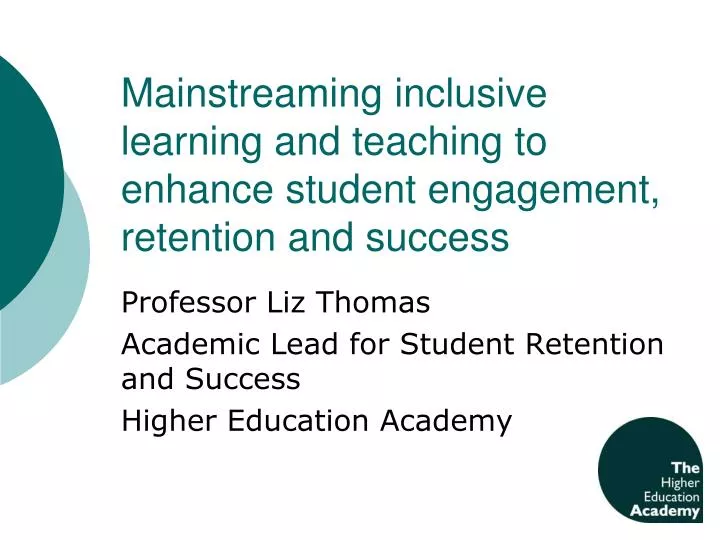 mainstreaming inclusive learning and teaching to enhance student engagement retention and success