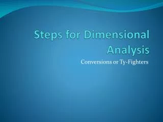 Steps for Dimensional Analysis