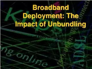 Broadband Deployment: The Impact of Unbundling