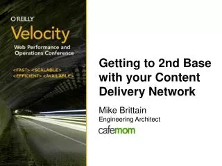 Getting to 2nd Base with your Content Delivery Network
