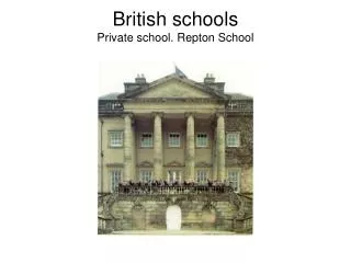 British schools Private school. Repton School