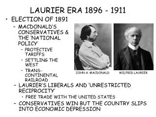 LAURIER ERA 1896 - 1911