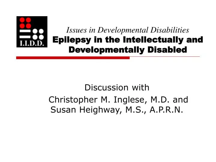 issues in developmental disabilities epilepsy in the intellectually and developmentally disabled