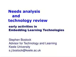 Needs analysis and technology review