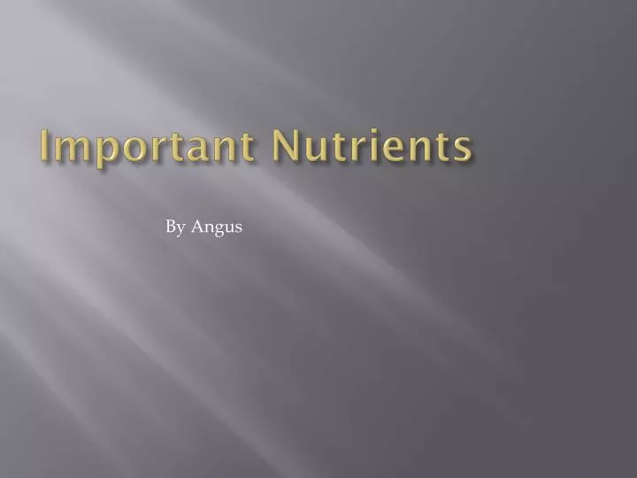 important nutrients
